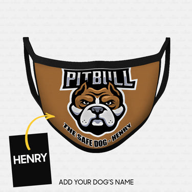 Personalized Dog Gift Idea - Pitbull The Safe Dog For Dog Lovers - Cloth Mask